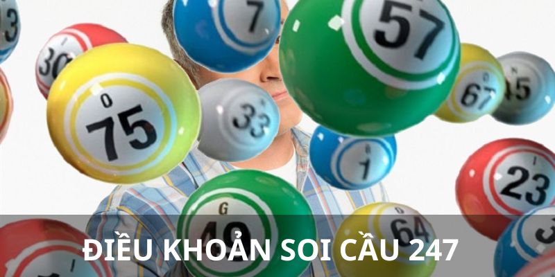 Điều Khoản Soi Cầu 247 - Những Quy Định Lô Thủ Nên Nắm Chắc