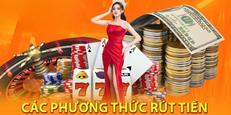 Những hình thức rút tiền soi cầu 247 nên nắm rõ