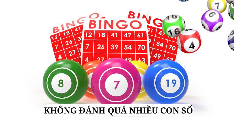 Tập trung vào các con số có khả năng xổ nhất, thay vì quá nhiều lựa chọn